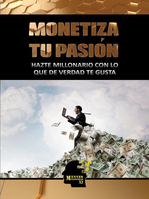 Title details for Monetiza tu pasión by mentesmillonariasx2 - Available